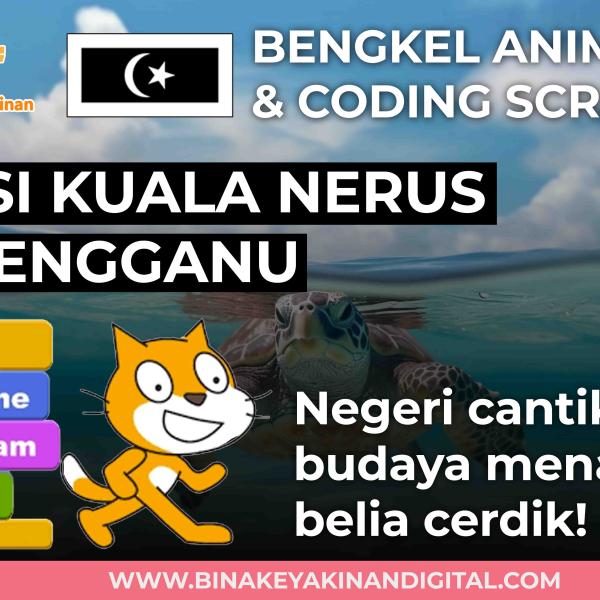 [SEKOLAH] Bengkel Coding & Animasi Scratch @ K.Nerus, Terengganu